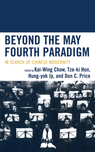 Beyond the May Fourth Paradigm : In Search of Chinese Modernity, EPUB eBook