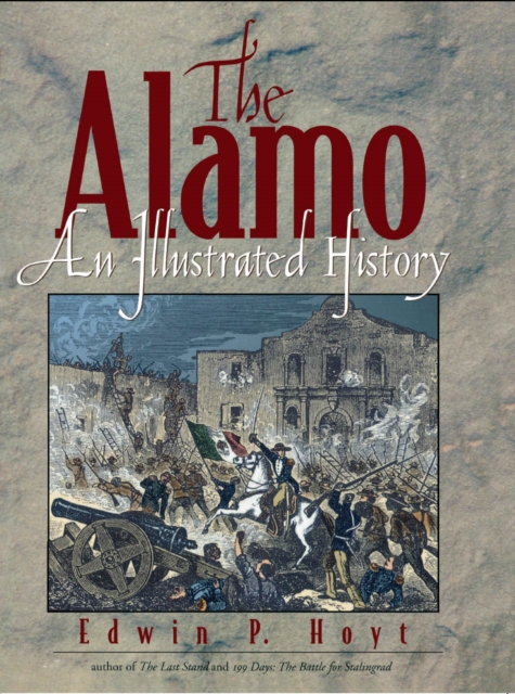 Alamo : An Illustrated History, EPUB eBook