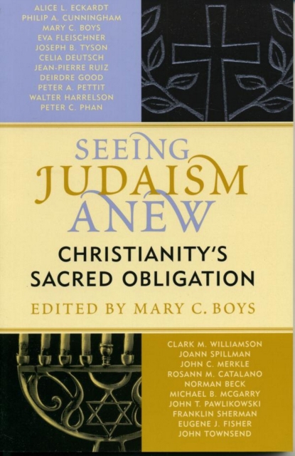 Seeing Judaism Anew : Christianity's Sacred Obligation, EPUB eBook
