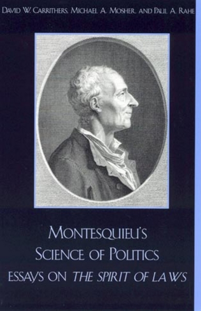 Montesquieu's Science of Politics : Essays on The Spirit of Laws, EPUB eBook
