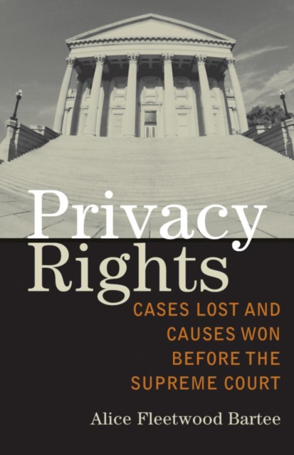 Privacy Rights : Cases Lost and Causes Won Before the Supreme Court, EPUB eBook