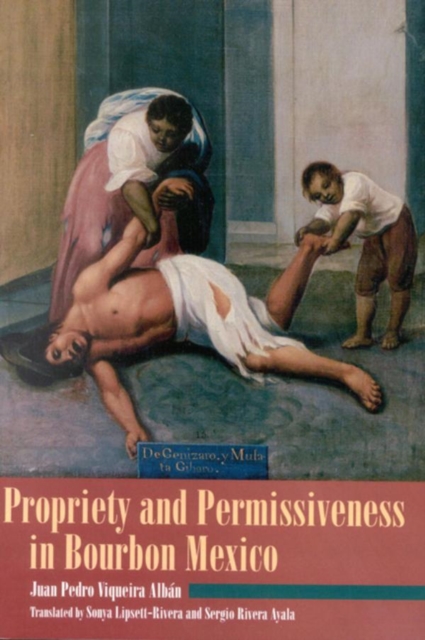 Propriety and Permissiveness in Bourbon Mexico, EPUB eBook