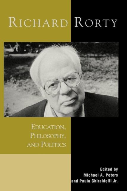 Richard Rorty : Education, Philosophy, and Politics, EPUB eBook