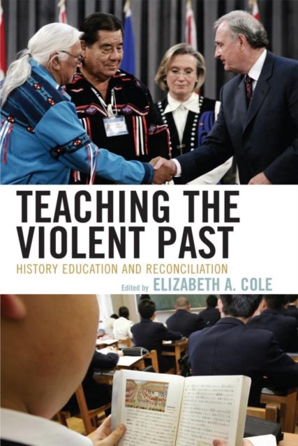 Teaching the Violent Past : History Education and Reconciliation, EPUB eBook