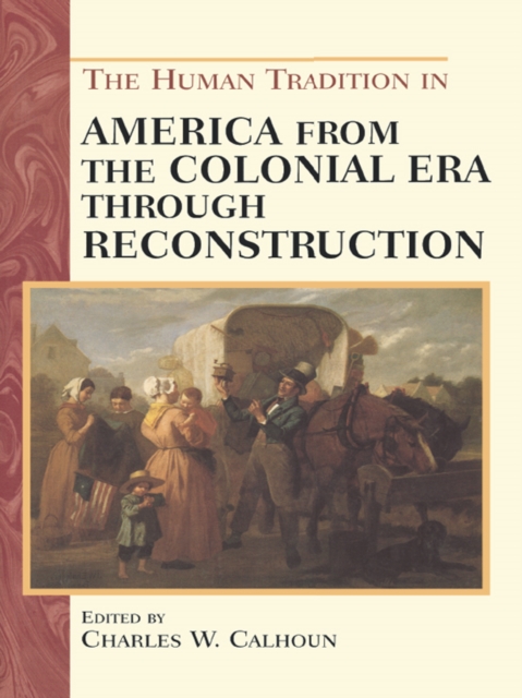 Human Tradition in America from the Colonial Era through Reconstruction, EPUB eBook