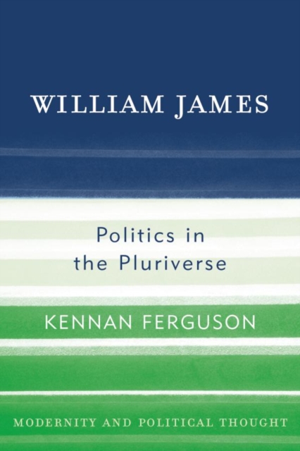 William James : Politics in the Pluriverse, EPUB eBook
