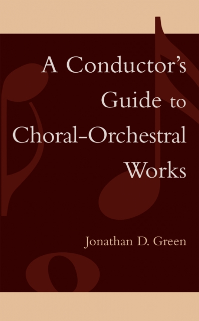 Conductor's Guide to Choral-Orchestral Works : Part I, EPUB eBook