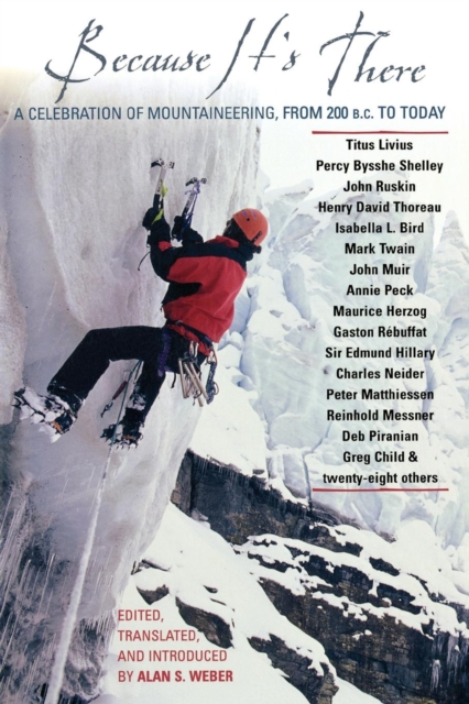Because It's There : A Celebration of Mountaineering from 200 B.C. to Today, EPUB eBook