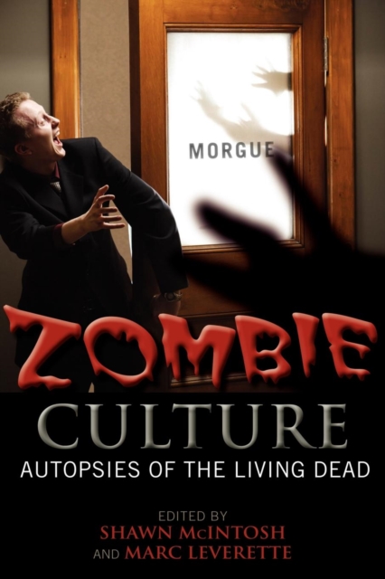 Zombie Culture : Autopsies of the Living Dead, EPUB eBook