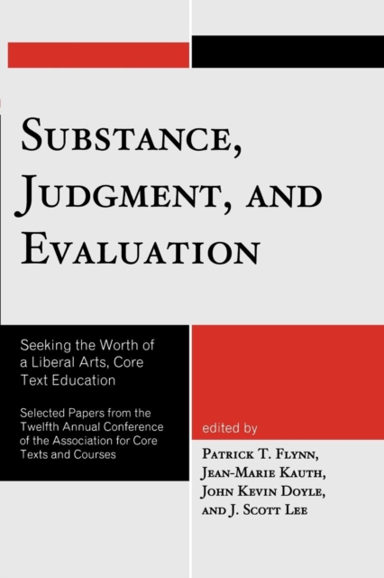 Substance, Judgment, and Evaluation : Seeking the Worth of a Liberal Arts, Core Text Education, EPUB eBook