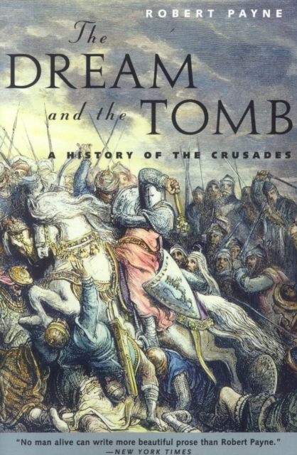 Dream and the Tomb : A History of the Crusades, EPUB eBook