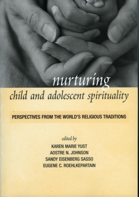 Nurturing Child and Adolescent Spirituality : Perspectives from the World's Religious Traditions, EPUB eBook