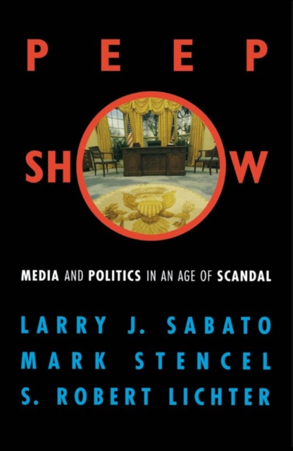 Peepshow : Media and Politics in an Age of Scandal, EPUB eBook