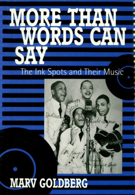 More Than Words Can Say : The Ink Spots and Their Music, EPUB eBook