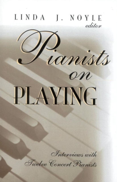 Pianists on Playing : Interviews with Twelve Concert Pianists, EPUB eBook
