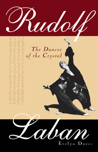 Rudolf Laban : The Dancer of the Crystal, EPUB eBook