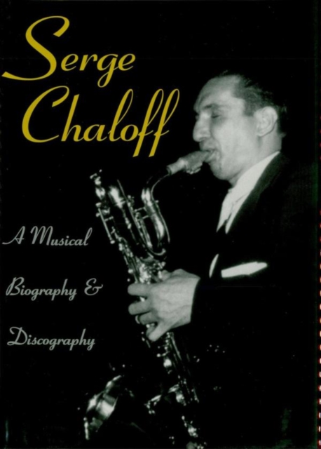 Serge Chaloff : A Musical Biography and Discography, EPUB eBook