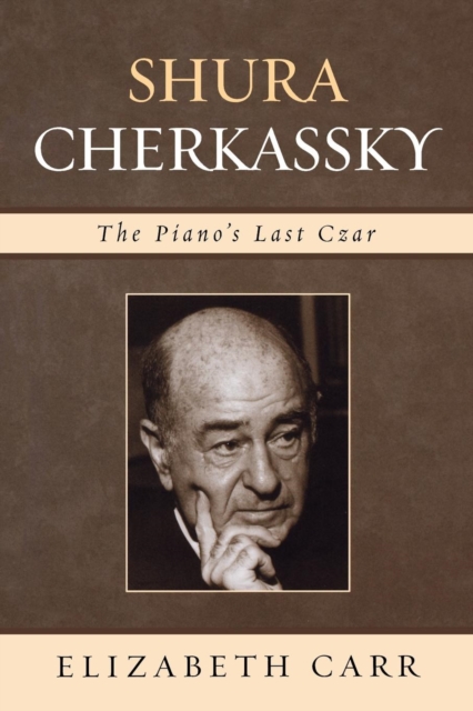 Shura Cherkassky : The Piano's Last Czar, EPUB eBook
