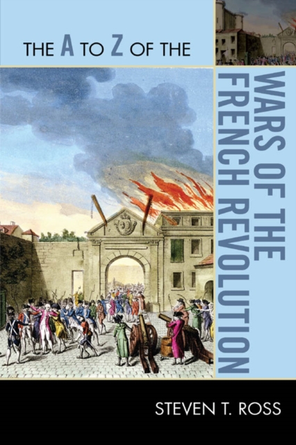 The A to Z of the Wars of the French Revolution, EPUB eBook