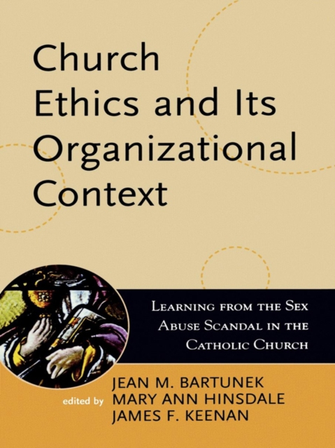 Church Ethics and Its Organizational Context : Learning from the Sex Abuse Scandal in the Catholic Church, EPUB eBook