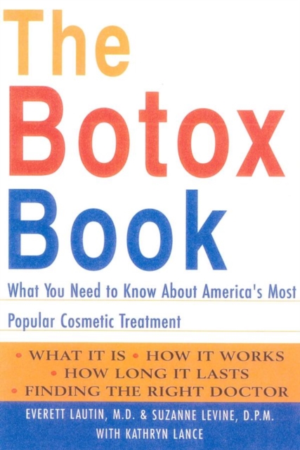 Botox Book : What You Need to Know About America's Most Popular Cosmetic Treatment, EPUB eBook