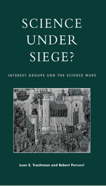 Science Under Siege? : Interest Groups and the Science Wars, EPUB eBook
