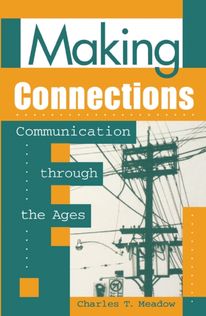 Making Connections : Communication through the Ages, EPUB eBook