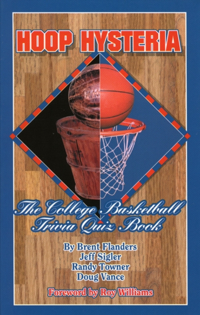 Hoop Hysteria : The College Basketball Trivia Quiz Book, EPUB eBook