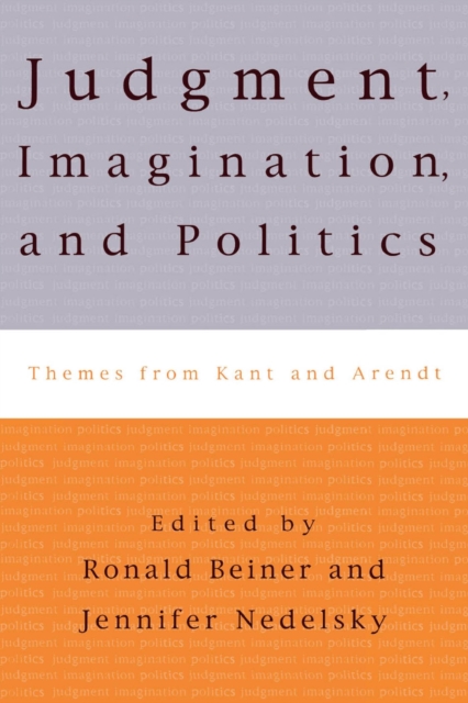 Judgment, Imagination, and Politics : Themes from Kant and Arendt, EPUB eBook