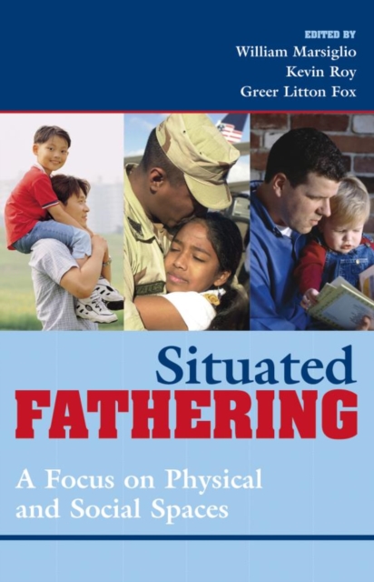 Situated Fathering : A Focus on Physical and Social Spaces, EPUB eBook