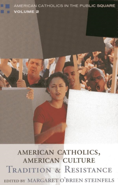American Catholics, American Culture : Tradition and Resistance, EPUB eBook