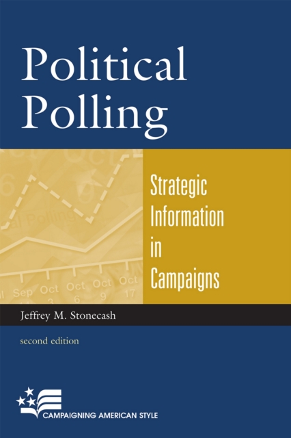 Political Polling : Strategic Information in Campaigns, EPUB eBook