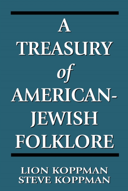 A Treasury of American-Jewish Folklore, EPUB eBook