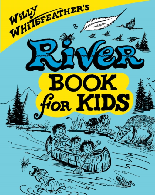 Willy Whitefeather's River Book for Kids, EPUB eBook