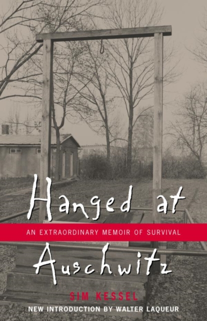 Hanged at Auschwitz : An Extraordinary Memoir of Survival, EPUB eBook