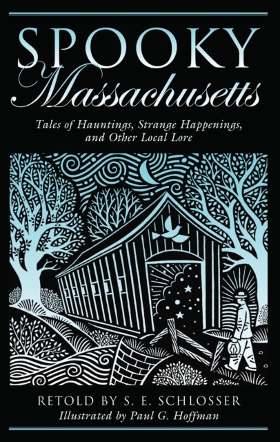 Spooky Massachusetts : Tales Of Hauntings, Strange Happenings, And Other Local Lore, EPUB eBook