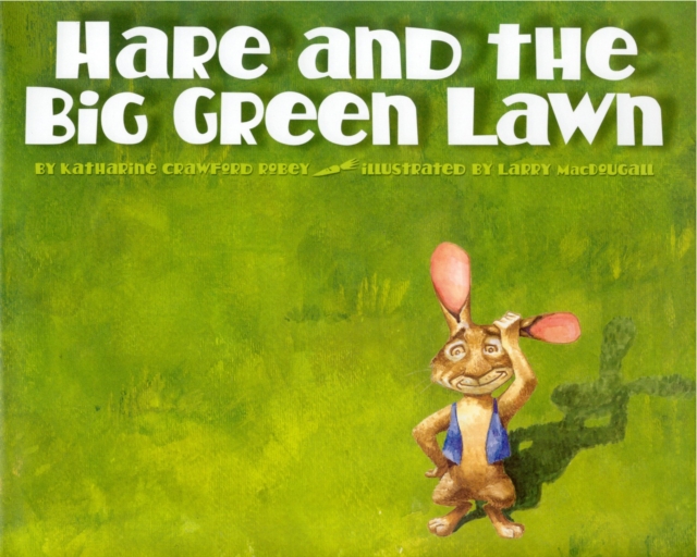 Hare and the Big Green Lawn, EPUB eBook
