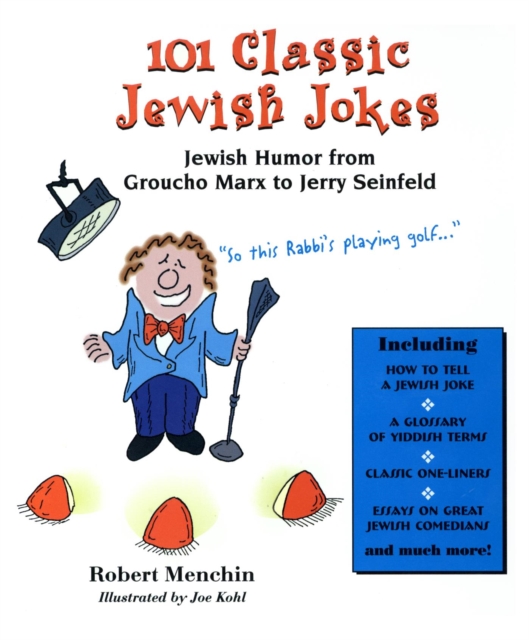 101 Classic Jewish Jokes : Jewish Humor from Groucho Marx to Jerry Seinfeld, EPUB eBook