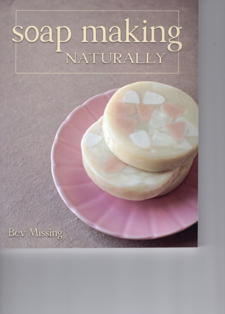 Soap Making Naturally, EPUB eBook