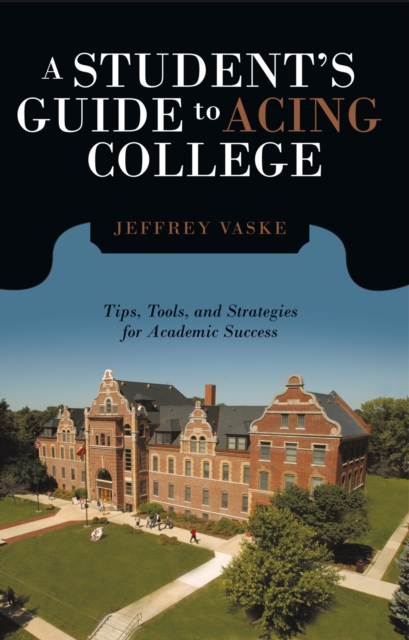 A Student'S Guide to Acing College : Tips, Tools, and Strategies for Academic Success, EPUB eBook