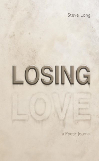 Losing Love : A Poetic Journal, EPUB eBook