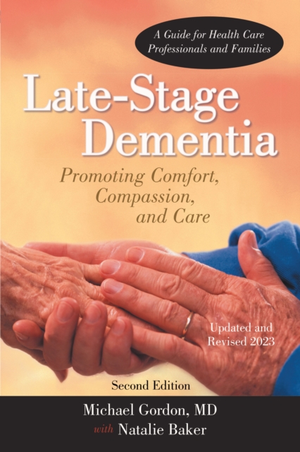 Late-Stage Dementia : Promoting Comfort, Compassion, and Care, EPUB eBook