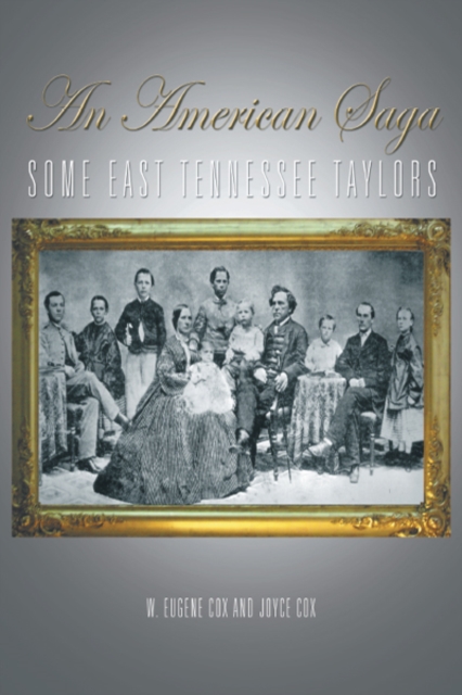 An American Saga : Some East Tennessee Taylors, EPUB eBook