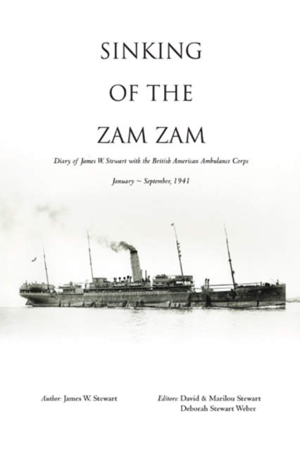 Sinking of the Zam Zam : Diary of James W. Stewart with the British American Ambulance Corps, EPUB eBook