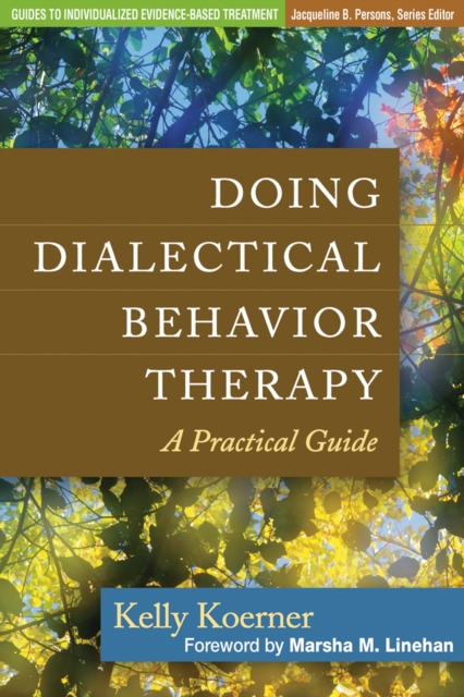 Doing Dialectical Behavior Therapy : A Practical Guide, PDF eBook