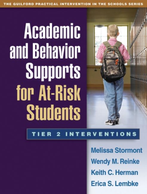 Academic and Behavior Supports for At-Risk Students : Tier 2 Interventions, Paperback / softback Book