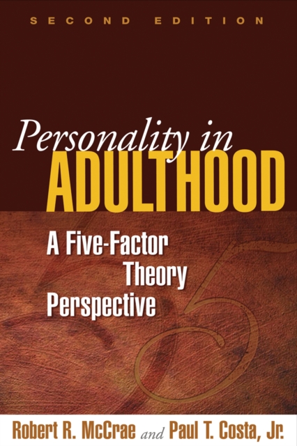 Personality in Adulthood, Second Edition : A Five-Factor Theory Perspective, EPUB eBook