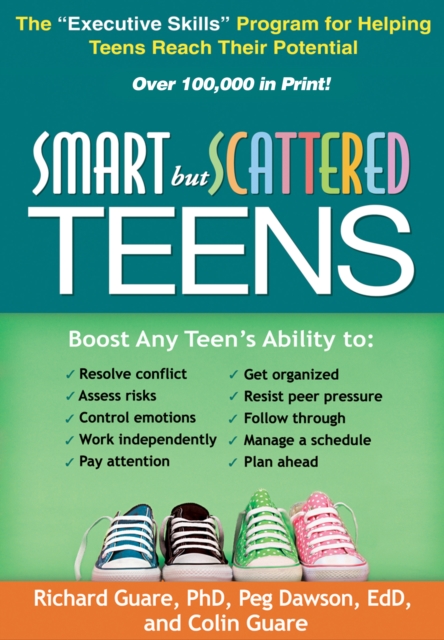 Smart but Scattered Teens : The "Executive Skills" Program for Helping Teens Reach Their Potential, EPUB eBook