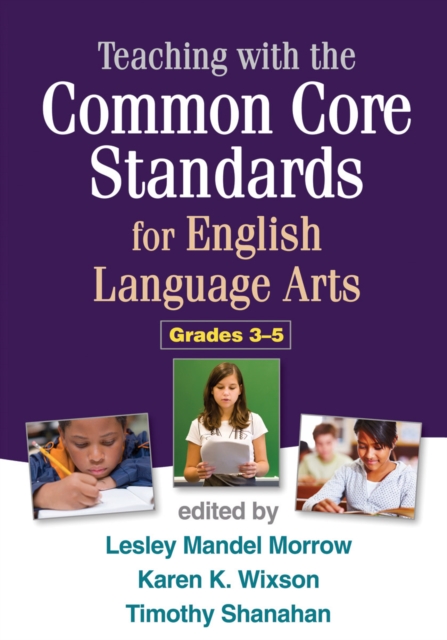 Teaching with the Common Core Standards for English Language Arts, Grades 3-5, Hardback Book