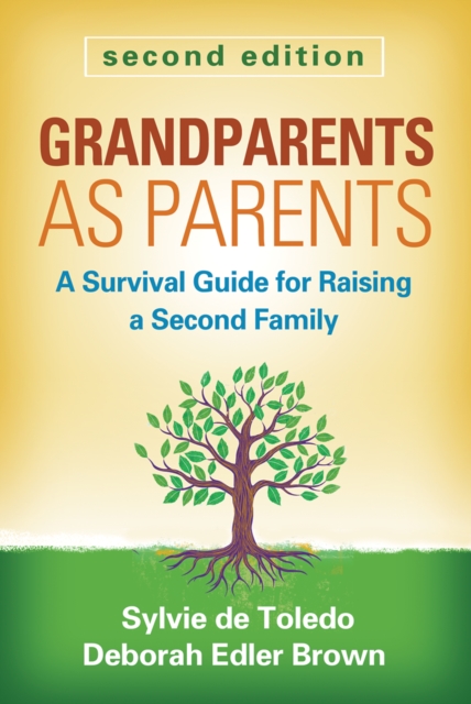 Grandparents as Parents, Second Edition : A Survival Guide for Raising a Second Family, EPUB eBook